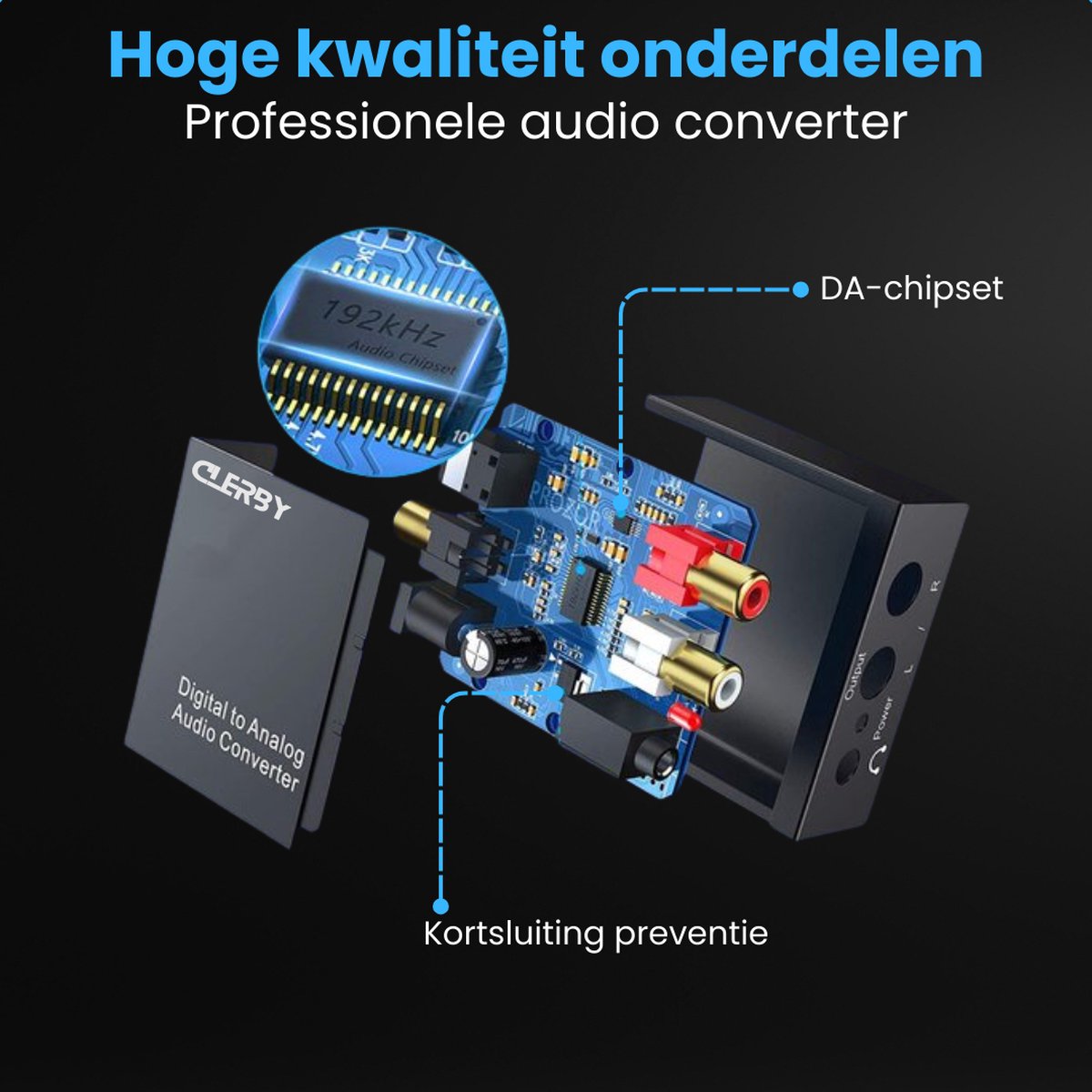Interieur van de Clerby audioconverter, met een focus op de 192 kHz DA-chipset en kortsluiting preventie.